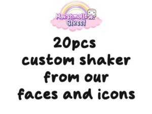 Choose 20pcs shaker from our designs (faces/icons)